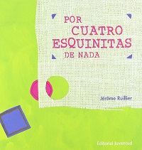 Cuento con valores - Por cuatro esquinitas de nada