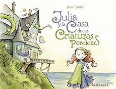 Cuento con valores - Julia y la casa de las criaturas perdidas
